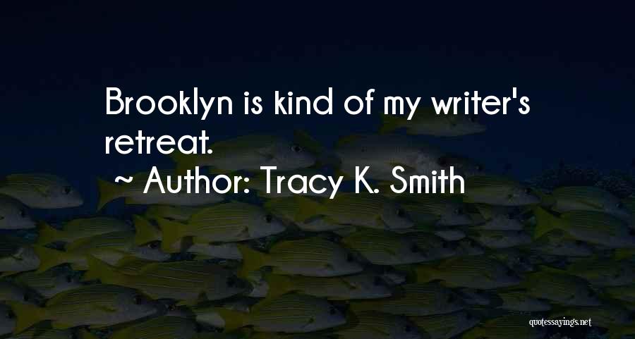 Tracy K. Smith Quotes 413024