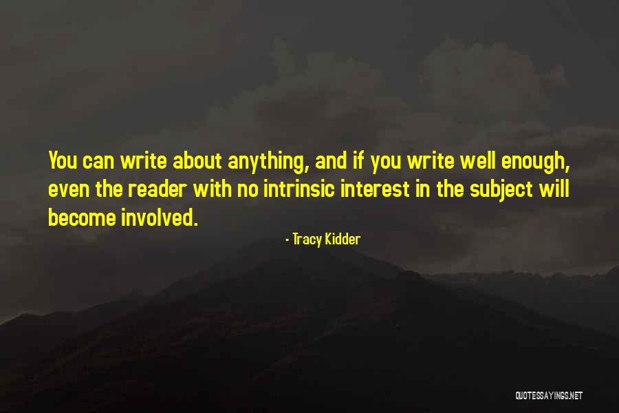 Tracy Kidder Quotes 1140208 Tracy Kidder Quotes 1140208