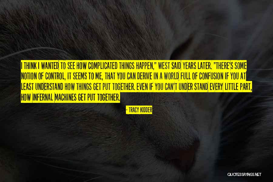 Tracy Kidder Quotes 1206120 Tracy Kidder Quotes 1206120