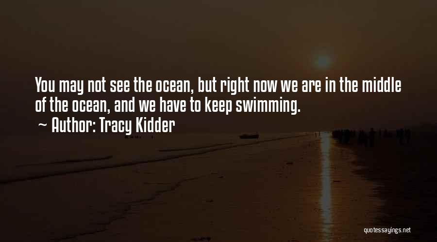 Tracy Kidder Quotes 1267415