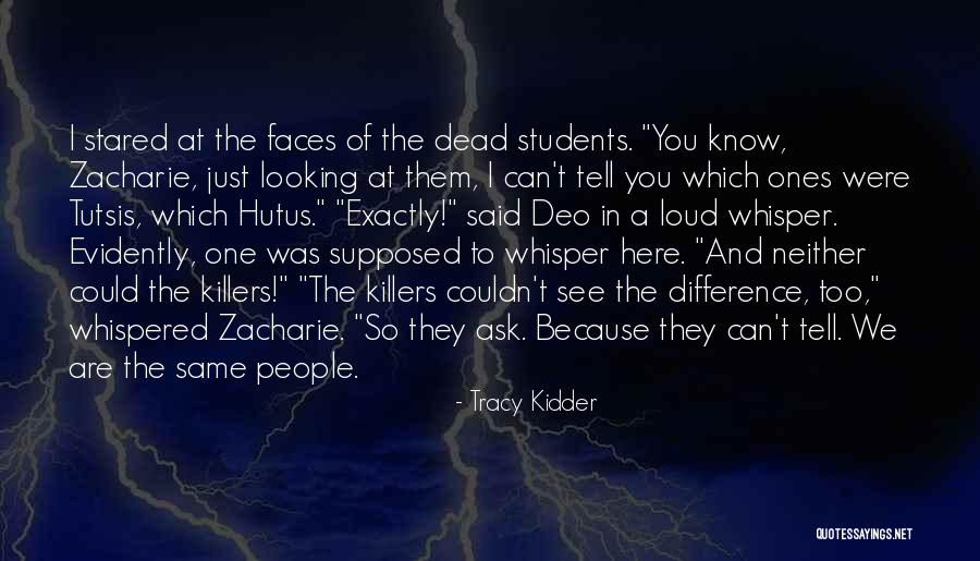 Tracy Kidder Quotes 1790423