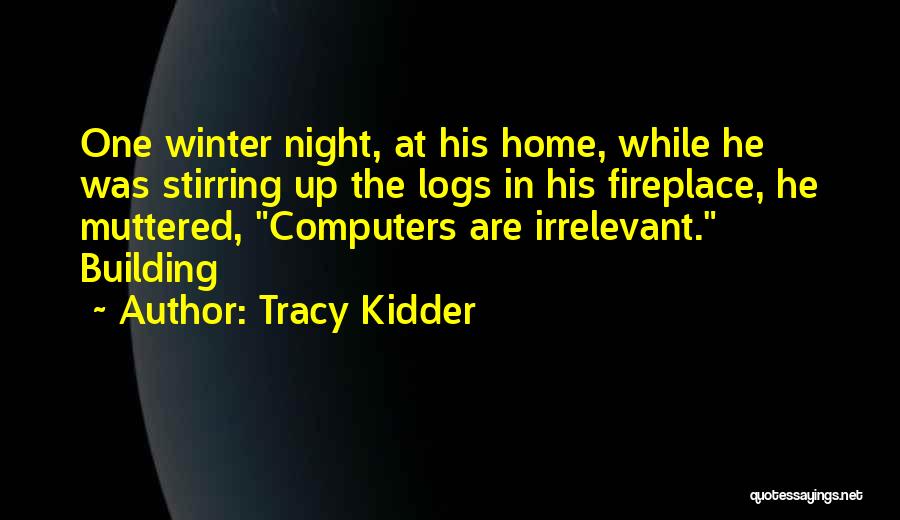 Tracy Kidder Quotes 196410