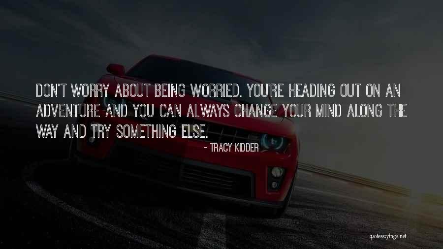Tracy Kidder Quotes 2019547 Tracy Kidder Quotes 2019547