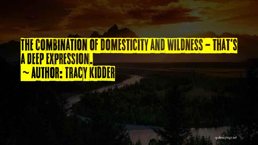 Tracy Kidder Quotes 2032356