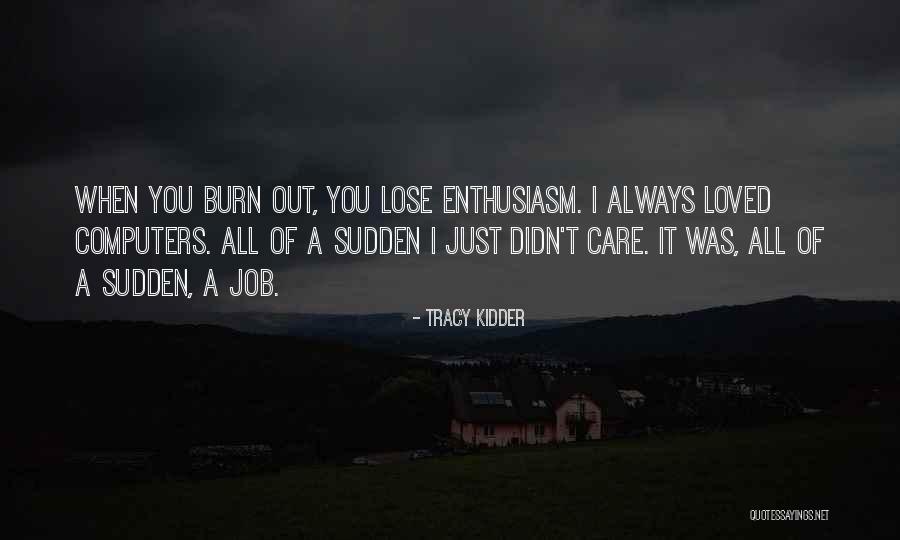 Tracy Kidder Quotes 204873 Tracy Kidder Quotes 204873