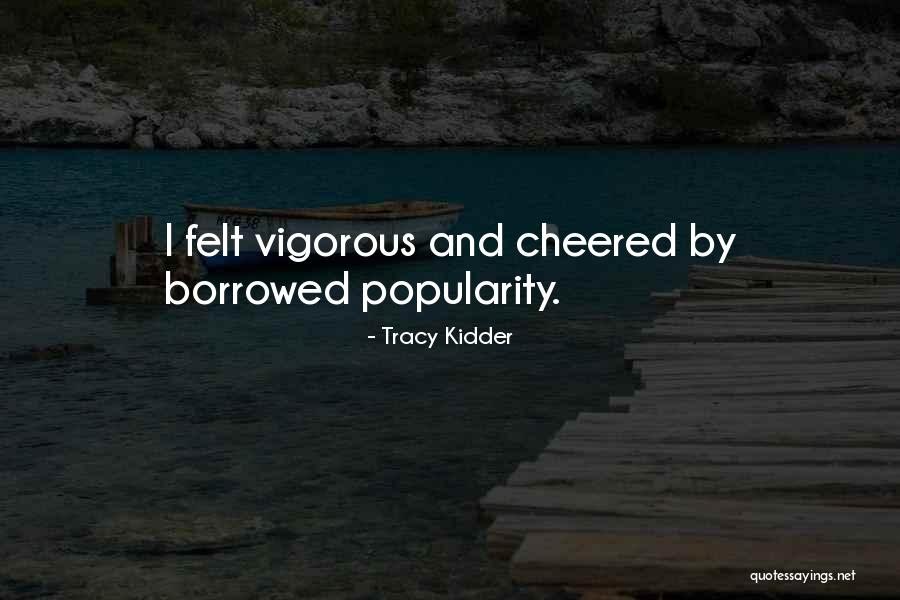 Tracy Kidder Quotes 2160757 Tracy Kidder Quotes 2160757