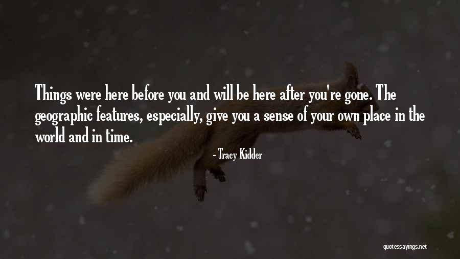 Tracy Kidder Quotes 339815 Tracy Kidder Quotes 339815