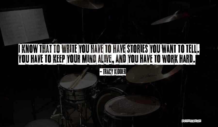 Tracy Kidder Quotes 464833 Tracy Kidder Quotes 464833