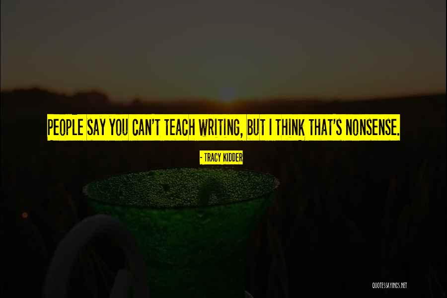 Tracy Kidder Quotes 586058 Tracy Kidder Quotes 586058