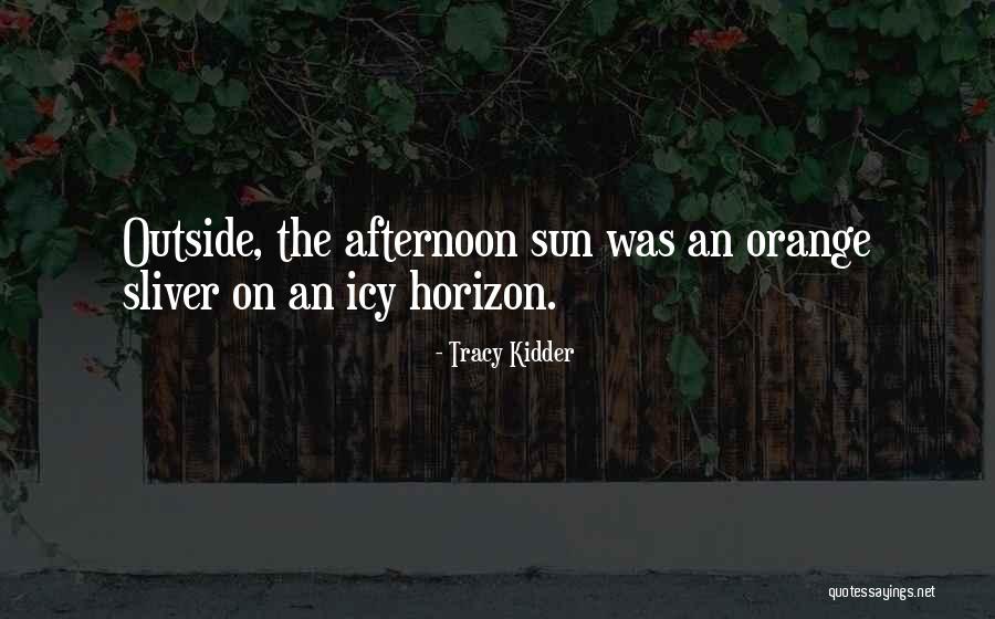 Tracy Kidder Quotes 663823 Tracy Kidder Quotes 663823