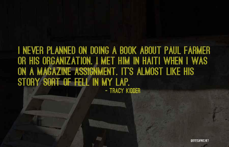 Tracy Kidder Quotes 752014 Tracy Kidder Quotes 752014