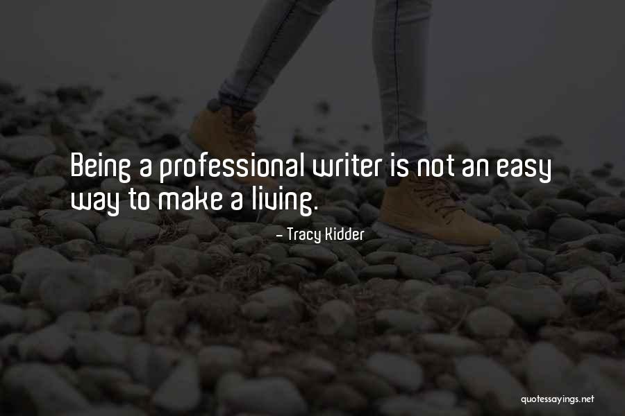 Tracy Kidder Quotes 915601 Tracy Kidder Quotes 915601