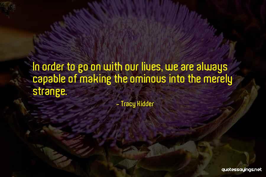 Tracy Kidder Quotes 998282