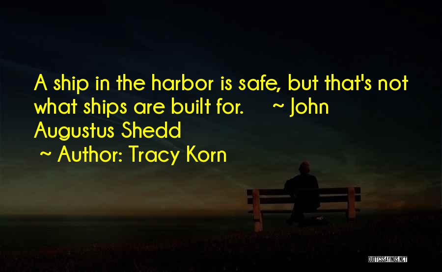 Tracy Korn Quotes 1315844