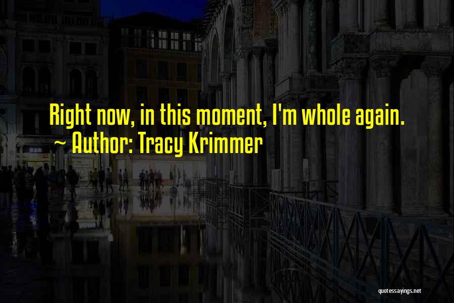 Tracy Krimmer Quotes 591269