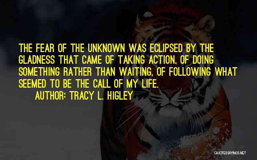 Tracy L. Higley Quotes 586310
