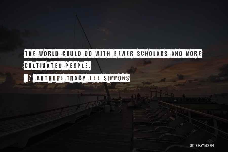 Tracy Lee Simmons Quotes 2130864