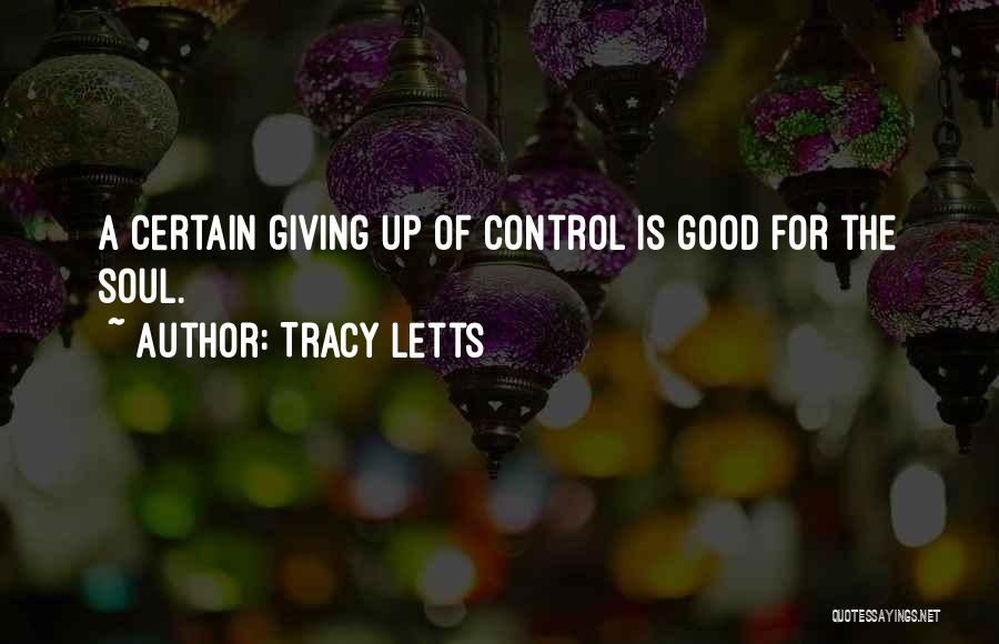 Tracy Letts Quotes 1047454