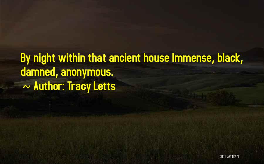 Tracy Letts Quotes 1247629