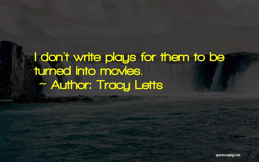 Tracy Letts Quotes 1870915