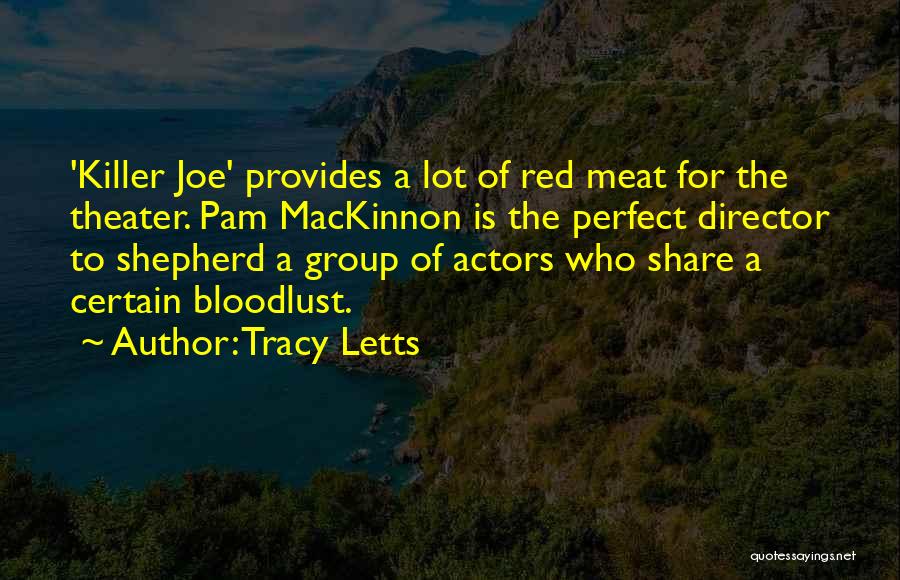Tracy Letts Quotes 195091