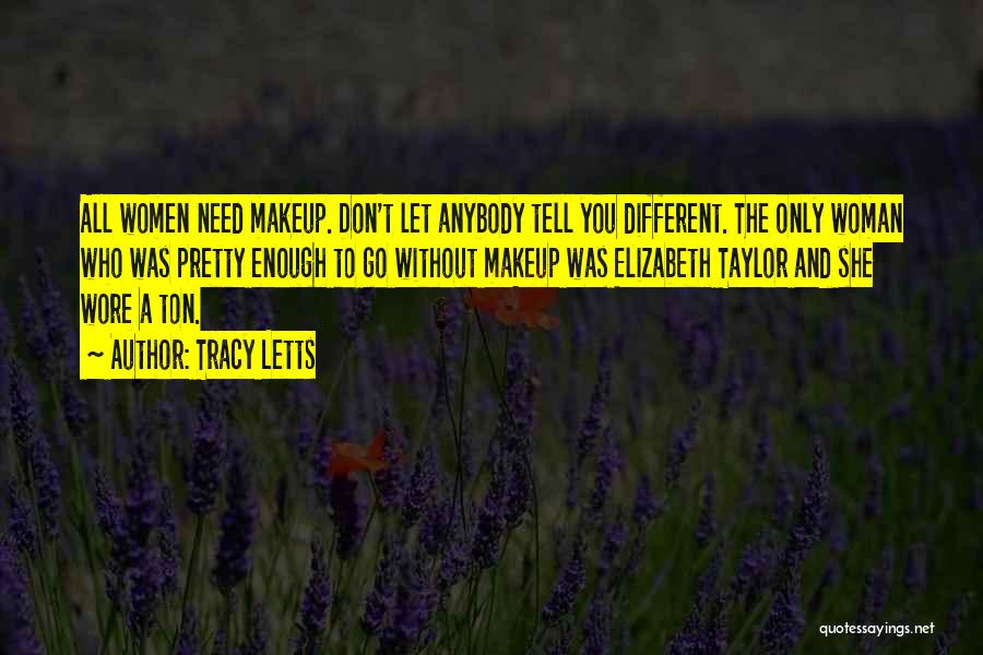 Tracy Letts Quotes 902063