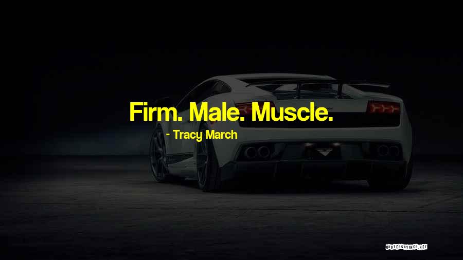 Tracy March Quotes 1221662 Tracy March Quotes 1221662
