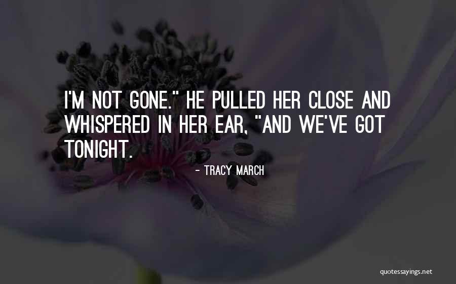 Tracy March Quotes 453891 Tracy March Quotes 453891