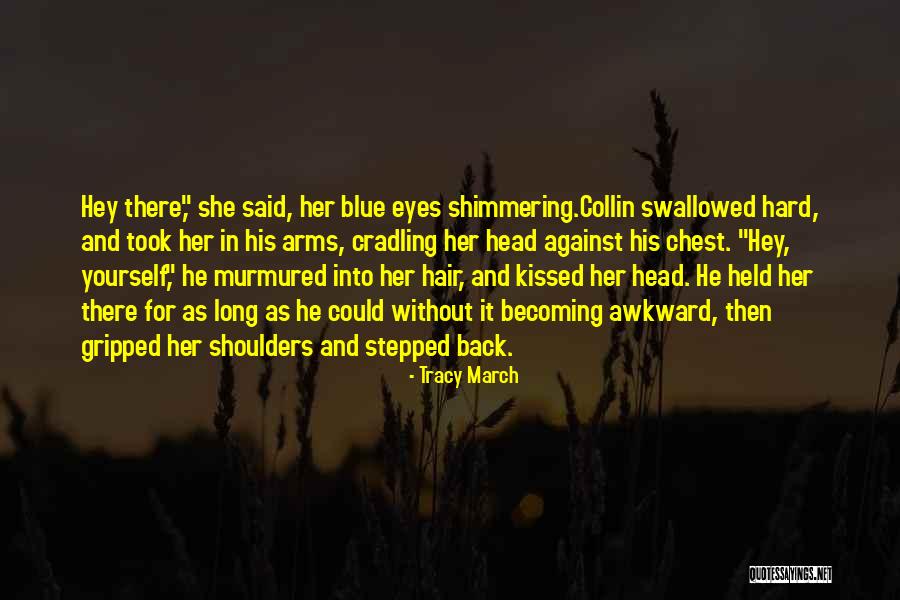 Tracy March Quotes 665062 Tracy March Quotes 665062
