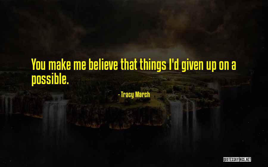 Tracy March Quotes 976984 Tracy March Quotes 976984
