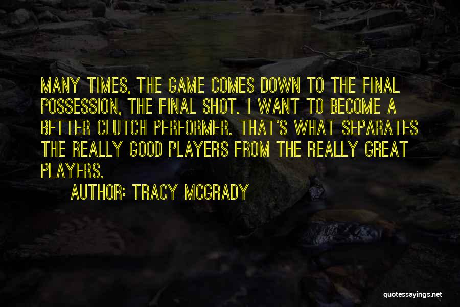 Tracy McGrady Quotes 2255611