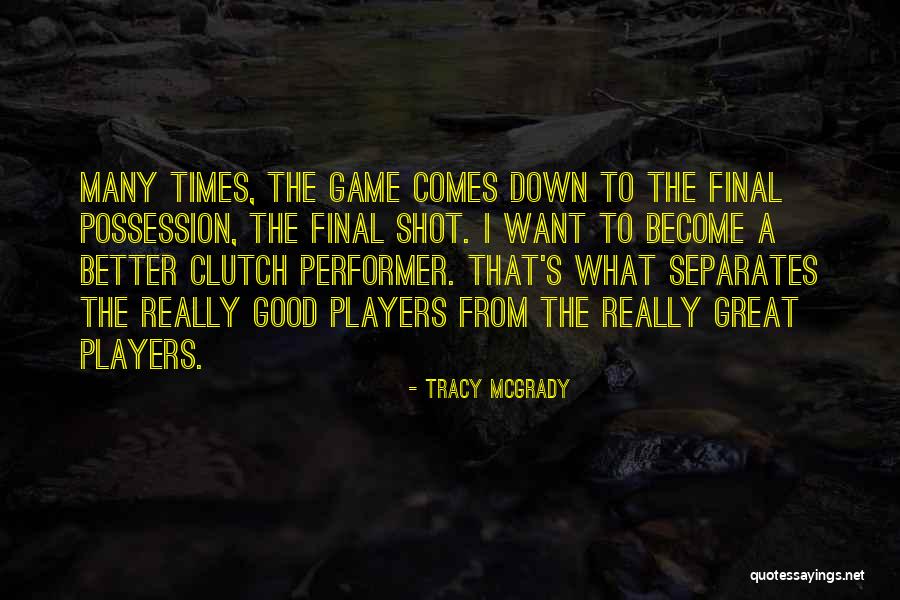 Tracy McGrady Quotes 2255611