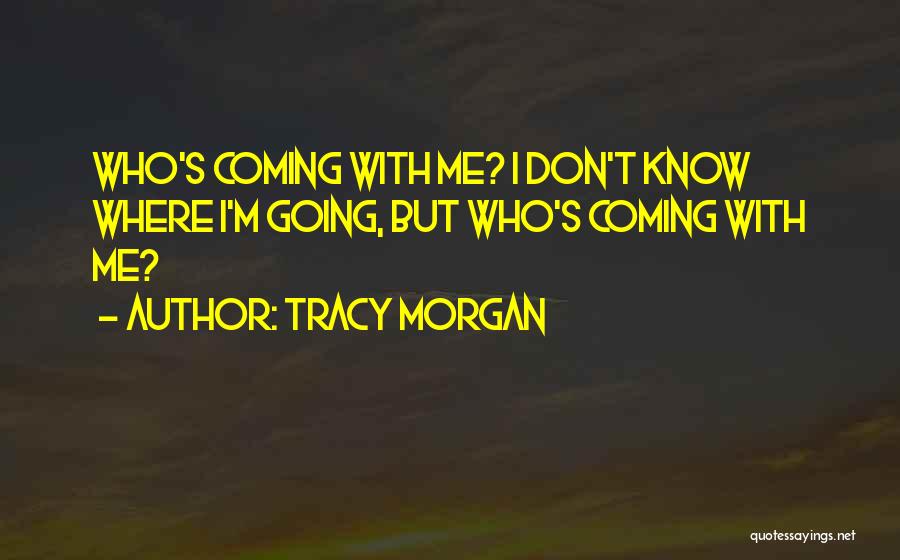 Tracy Morgan Quotes 1157596