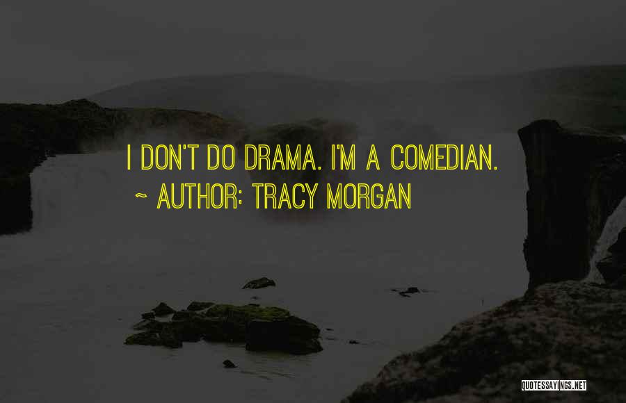 Tracy Morgan Quotes 1469772