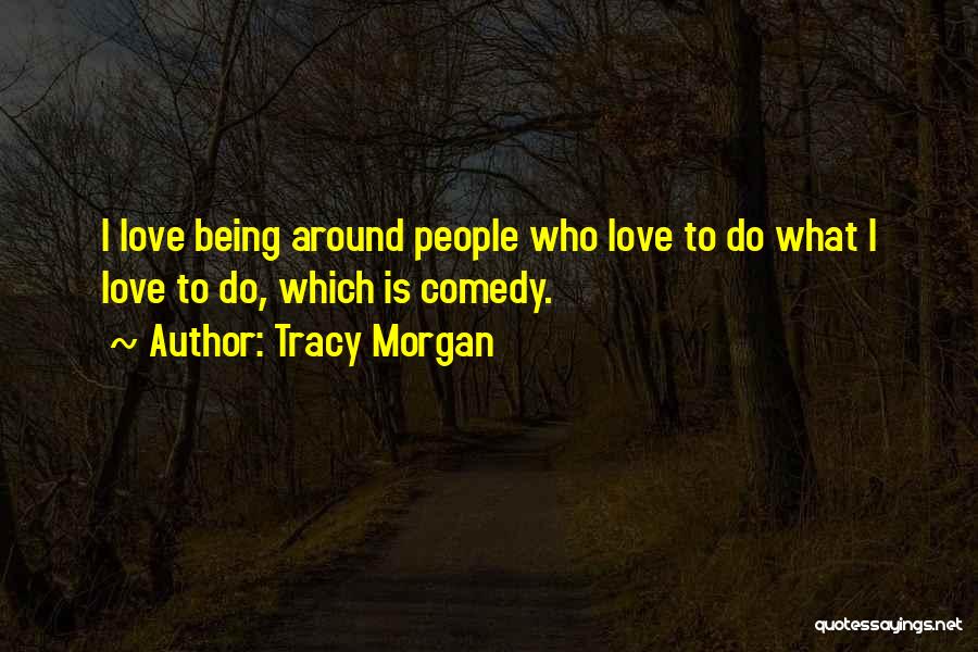 Tracy Morgan Quotes 1910660