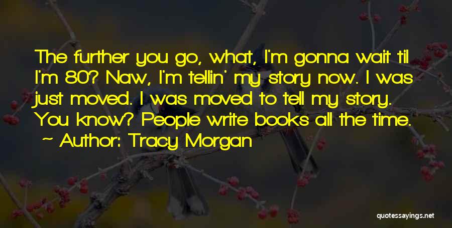 Tracy Morgan Quotes 2145610