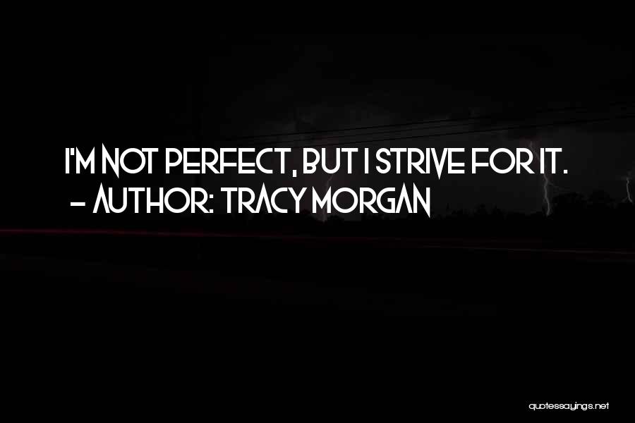Tracy Morgan Quotes 334863