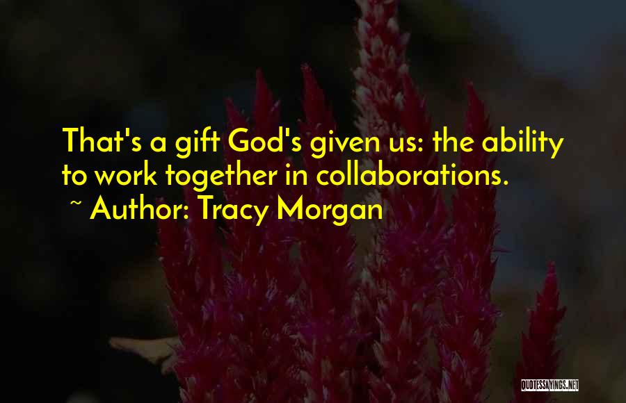 Tracy Morgan Quotes 486224