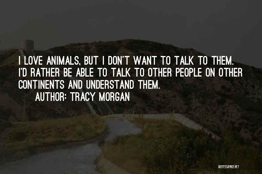 Tracy Morgan Quotes 580027