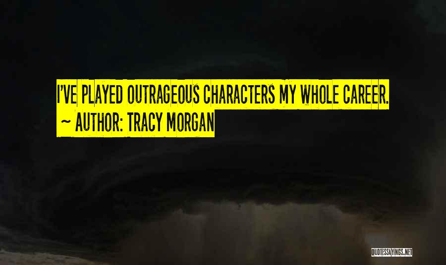 Tracy Morgan Quotes 620234