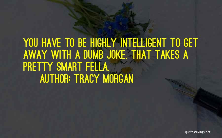 Tracy Morgan Quotes 772304