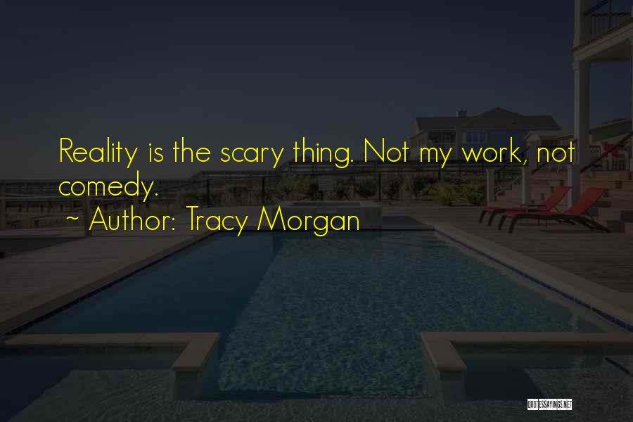 Tracy Morgan Quotes 77880