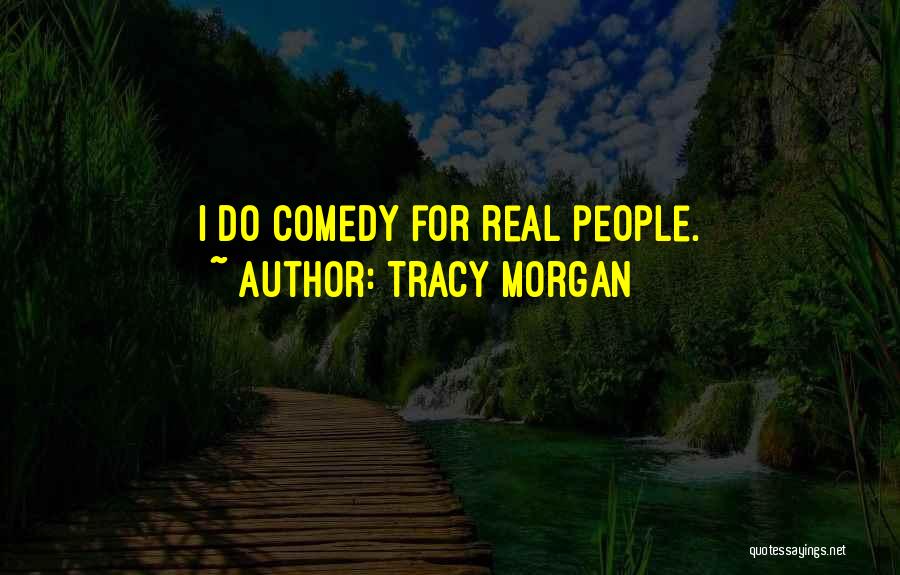 Tracy Morgan Quotes 931158