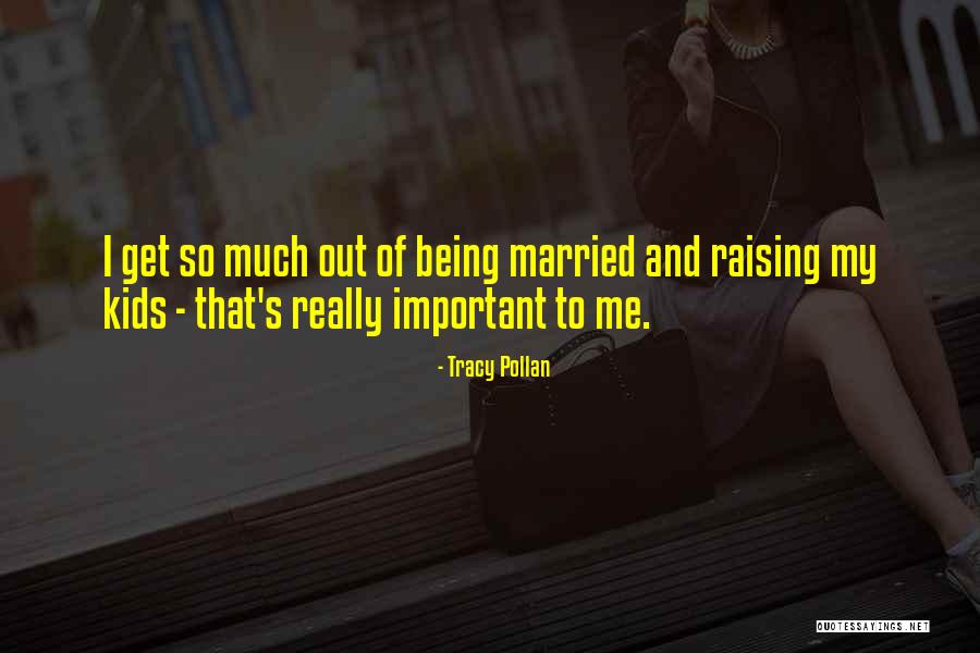 Tracy Pollan Quotes 137426 Tracy Pollan Quotes 137426