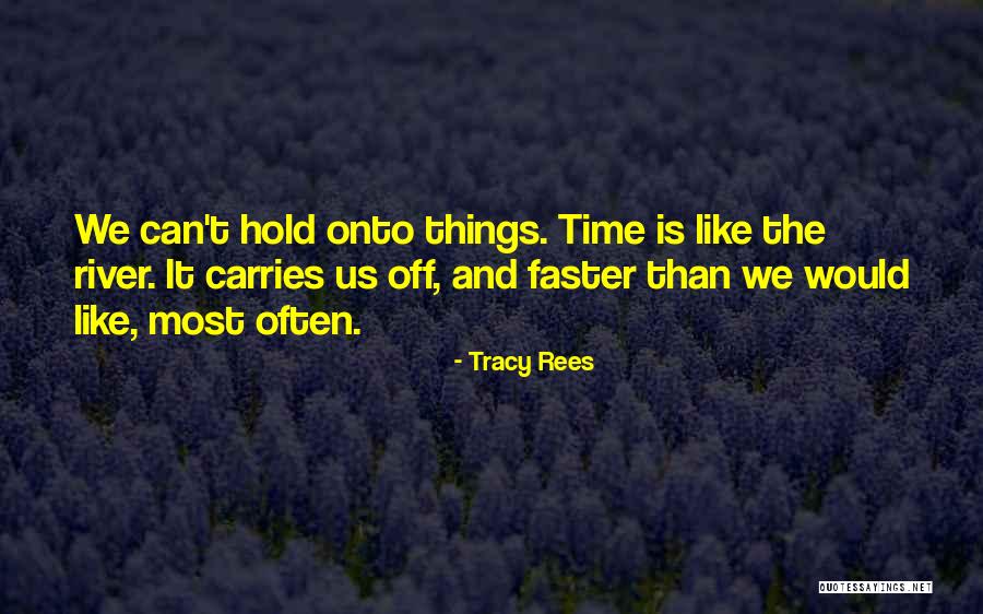 Tracy Rees Quotes 1465537