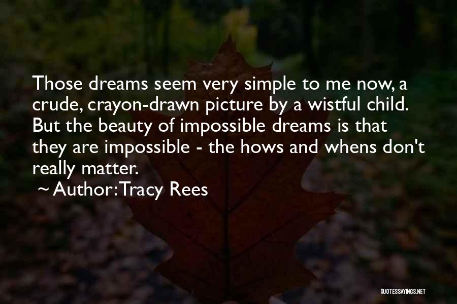 Tracy Rees Quotes 1551824