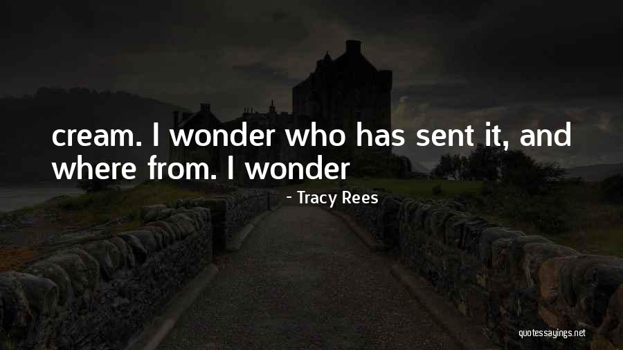 Tracy Rees Quotes 1555004 Tracy Rees Quotes 1555004