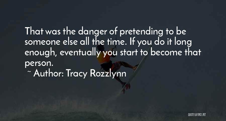 Tracy Rozzlynn Quotes 1216865