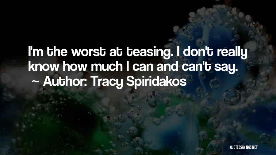 Tracy Spiridakos Quotes 1457096