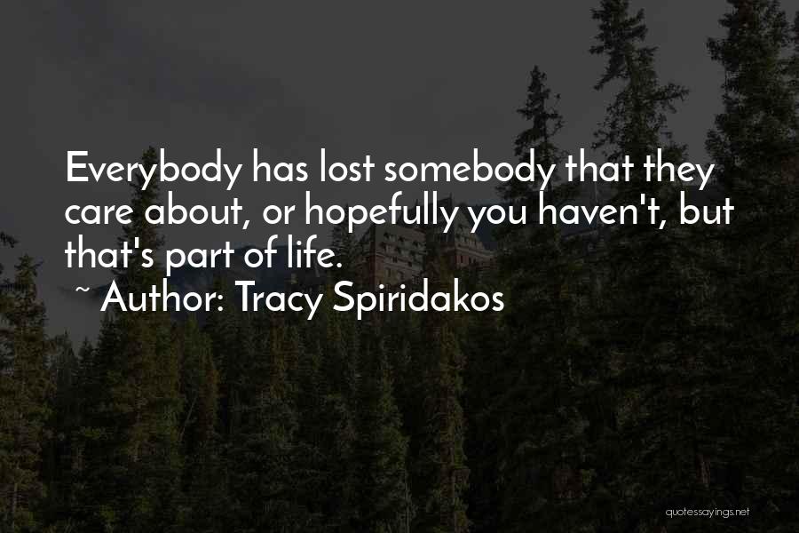 Tracy Spiridakos Quotes 478672